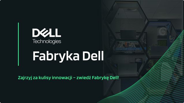 technologia-ktora-powstaje-na-naszych-oczach-praktyczne-szkolenie-w-fabryce-dell